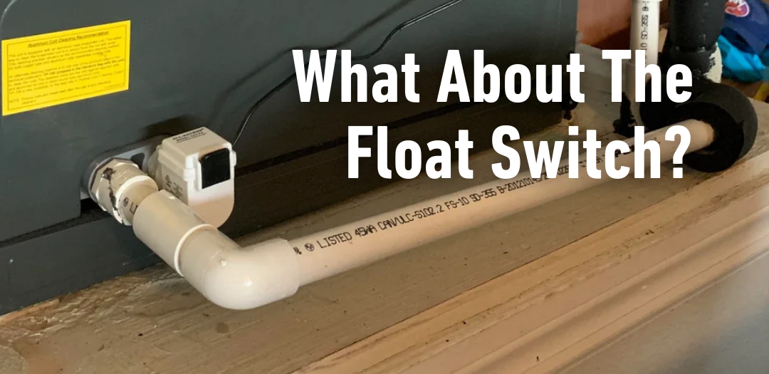 What About The Float Switch?